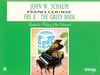 John W. Schaum Piano Course, Pre-A: The Green Book: Leading to Mastery of the Instrument