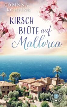 Kirschblüte auf Mallorca: Doro spielt Amor - Band 2