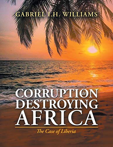 Corruption Is Destroying Africa: The Case of Liberia