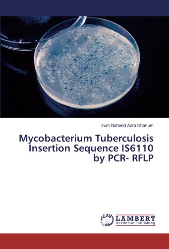 Mycobacterium Tuberculosis Insertion Sequence IS6110 by PCR- RFLP