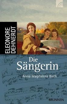 Die Sängerin: Anna Magdalena Bach