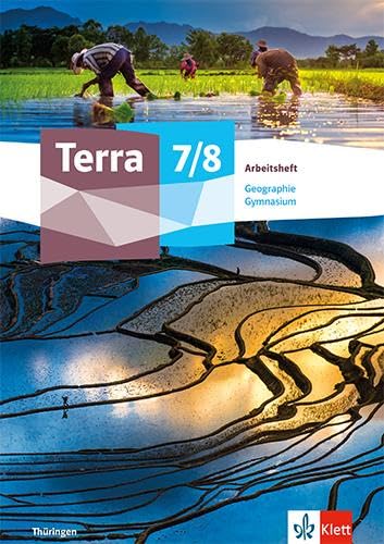 Terra Geographie 7/8. Ausgabe Thüringen: Arbeitsheft Klasse 7/8 (TERRA Geographie. Ausgabe ab 2024)