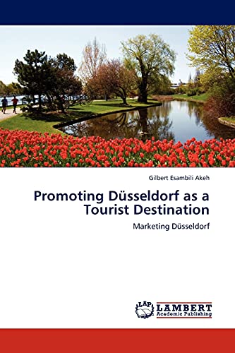 Promoting Düsseldorf as a Tourist Destination: Marketing Düsseldorf