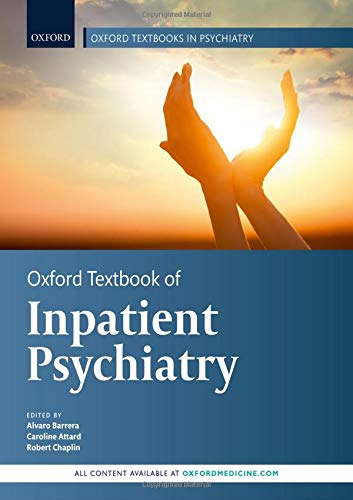 Oxford Textbook of Inpatient Psychiatry (Oxford Textbooks in Psychiatry)