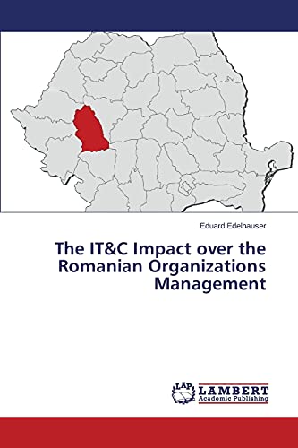 The IT&C Impact over the Romanian Organizations Management