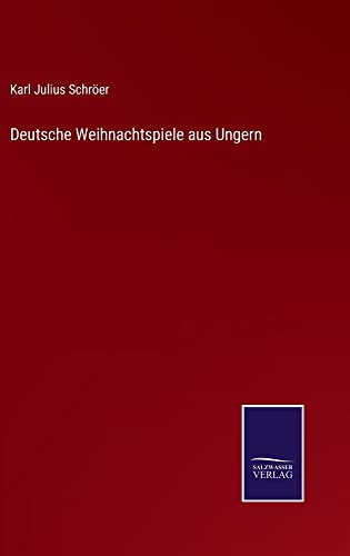 Deutsche Weihnachtspiele aus Ungern