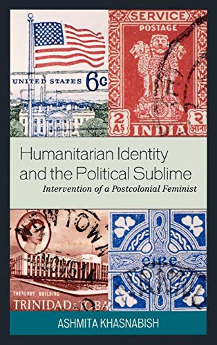Humanitarian Identity and the Political Sublime: Intervention of a Postcolonial Feminist