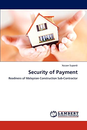 Security of Payment: Readiness of Malaysian Construction Sub-Contractor