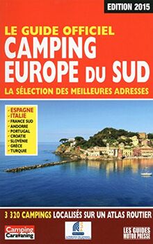 Camping Europe du Sud : la sélection des meilleures adresses : le guide officiel