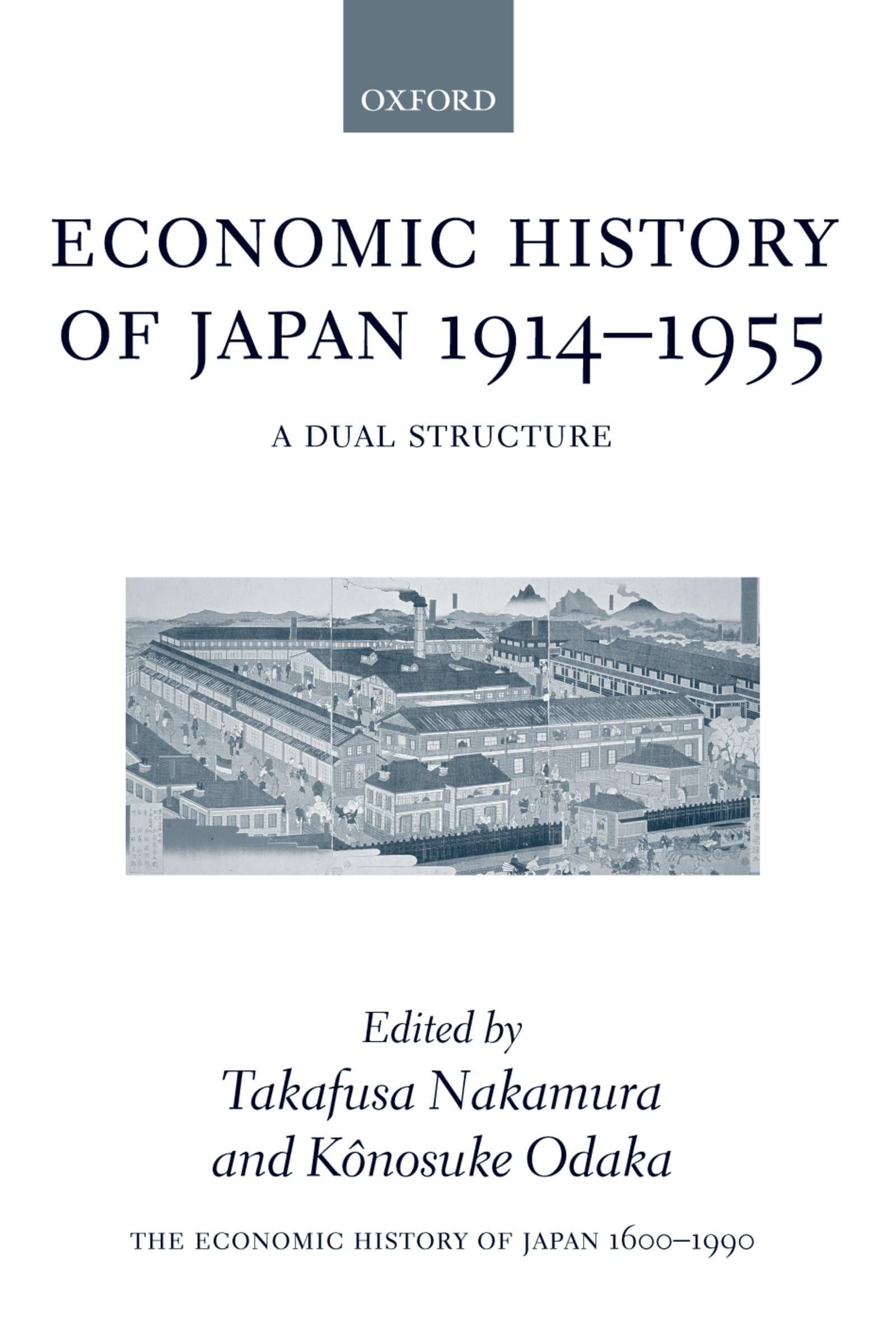 The Economic History of Japan: 1600-1990: Volume 3: Economic History of Japan 1914-1955: A Dual Structure