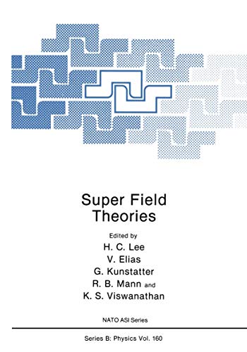 Super Field Theories (Nato Science Series B:, 160, Band 160)