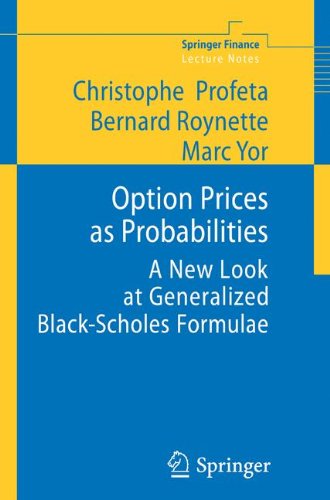 Option Prices as Probabilities: A New Look at Generalized Black-Scholes Formulae (Springer Finance)