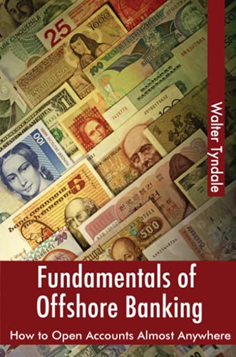 Fundamentals Of Offshore Banking: How To Open Accounts Almost Anywhere