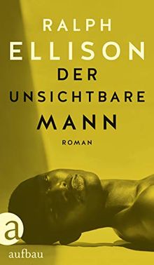 Der unsichtbare Mann: Roman