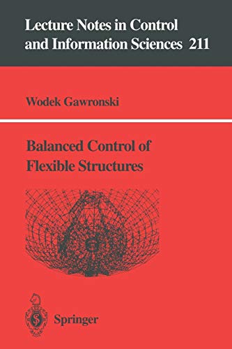 Balanced Control of Flexible Structures (Lecture Notes in Control and Information Sciences) (Lecture Notes in Control and Information Sciences, 211, Band 211)