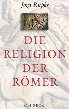 Die Religion der Römer: Eine Einführung von Jörg Rüpke | Buch | Zustand gut