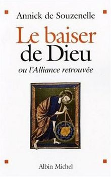 Le baiser de Dieu ou L'alliance retrouvée