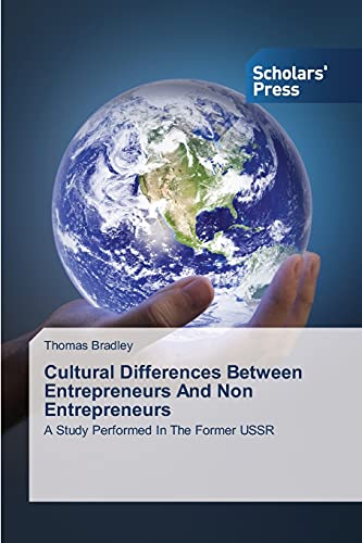 Cultural Differences Between Entrepreneurs And Non Entrepreneurs: A Study Performed In The Former USSR