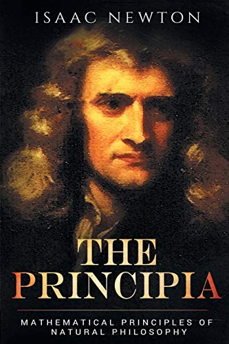 Isaac Newton The Principia, Mathematical Principles Of Natural Philosophy