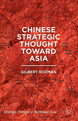 Chinese Strategic Thought toward Asia (Strategic Thought in Northeast Asia)