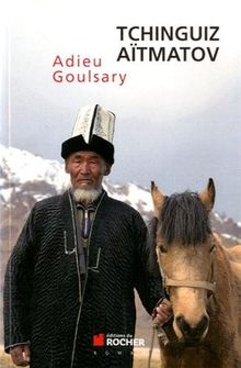 Adieu Goulsary : Le viel homme et le vieux cheval von Aïtmatov, Tchinghiz, Ripart, Jacqueline | Buch | Zustand sehr gut
