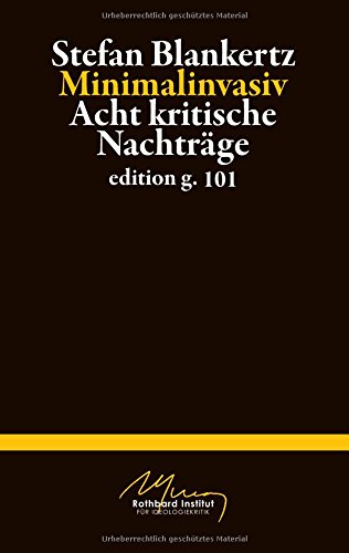 Minimalinvasiv: Acht kritische Nachträge
