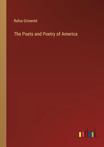 The Poets and Poetry of America