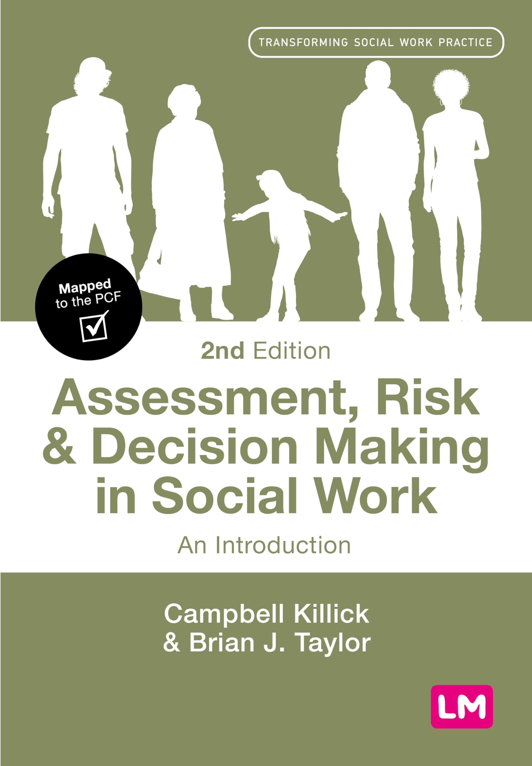 Assessment, Risk and Decision Making in Social Work: An Introduction (Transforming Social Work Practice)