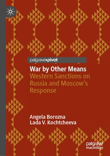 War by Other Means: Western Sanctions on Russia and Moscow’s Response