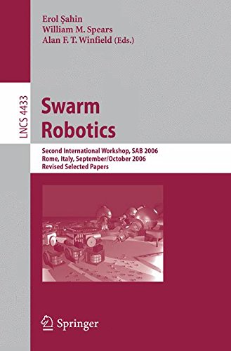 Swarm Robotics: Second SAB 2006 International Workshop, Rome, Italy, September 30-October 1, 2006 Revised Selected Papers (Lecture Notes in Computer Science)
