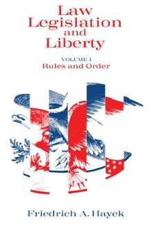 Law, Legislation and Liberty, Volume 1: Rules and Order