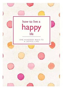 How to Live a Happy Life