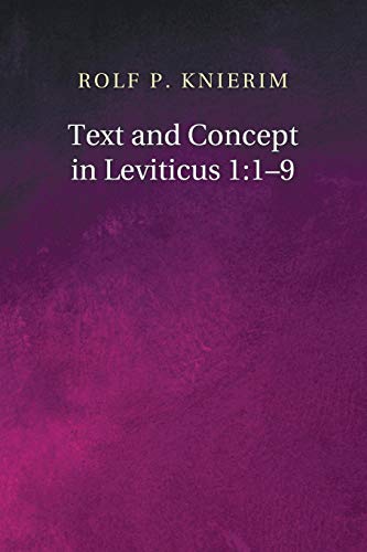 Text and Concept in Leviticus 1:1-9: A Case in Exegetical Method