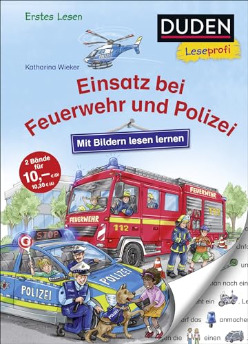 Duden Leseprofi – Mit Bildern lesen lernen: Einsatz bei Feuerwehr und Polizei: Kinderbuch für Erstleser und Vorschulkinder ab 4 Jahren