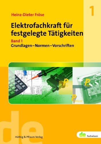Elektrofachkraft für festgelegte Tätigkeiten. Band 1: Grundlagen