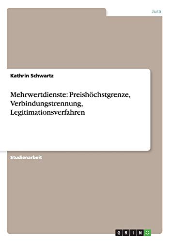 Mehrwertdienste: Preishöchstgrenze, Verbindungstrennung, Legitimationsverfahren
