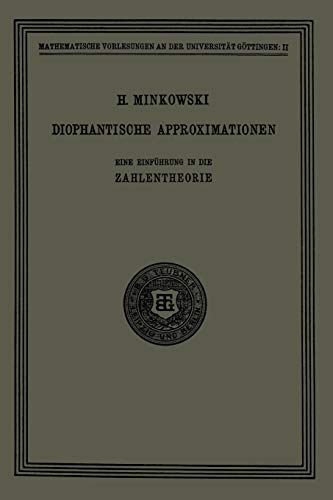 Diophantische Approximationen: Eine Einführung in die Zahlentheorie (Mathematische Vorlesungen an der Universität Göttingen)