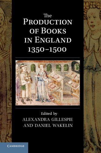The Production of Books in England 1350–1500 (Cambridge Studies in Palaeography and Codicology, Band 14)