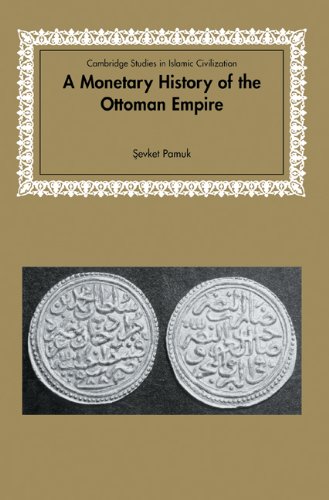 A Monetary Hist of Ottoman Empire (Cambridge Studies in Islamic Civilization)