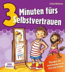 3 Minuten fürs Selbstvertrauen - Übungen für zwischendurch in Kita und Schule