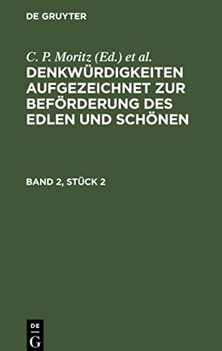 Denkwürdigkeiten aufgezeichnet zur Beförderung des Edlen und Schönen, Band 2, Stück 2, Denkwürdigkeiten aufgezeichnet zur Beförderung des Edlen und Schönen Band 2, Stück 2