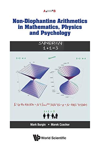 Non-Diophantine Arithmetics in Mathematics, Physics and Psychology