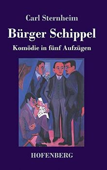 Bürger Schippel: Komödie in fünf Aufzügen