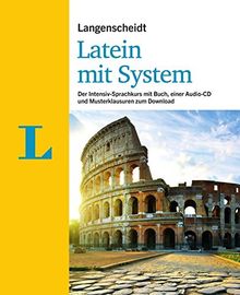 Langenscheidt Latein mit System - Für die schnelle und gründliche Latinumsvorbereitung: Schnell und gründlich zum Latinum (Langenscheidt Sprachkurse mit System)