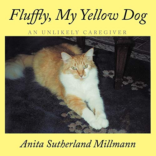Fluffly, My Yellow Dog: A Unlikely Care Giver