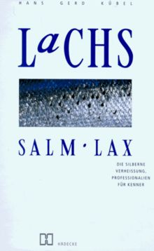 Lachs, Salm, Lax von Kübel, Hans G., Kahle, Birgit | Buch | Zustand sehr gut