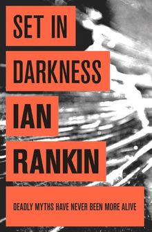 Set in Darkness: An Inspector Rebus Novel 11