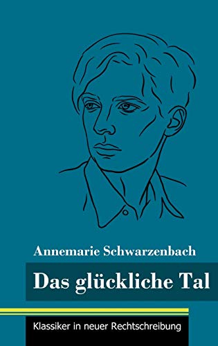 Das glückliche Tal: (Band 166, Klassiker in neuer Rechtschreibung)