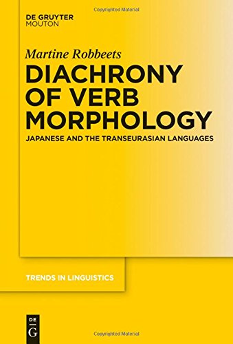 Diachrony of Verb Morphology: Japanese and the Transeurasian Languages (Trends in Linguistics. Studies and Monographs [TiLSM], Band 291)