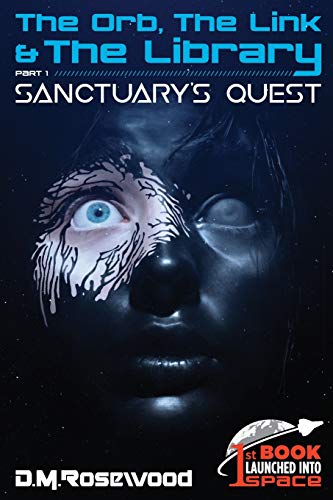 The Orb, the Link and the Library: Sanctuary's Quest (The Orb, the Link & the Library, Band 1)